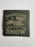 Dachshund Through the Snow Slate Coaster