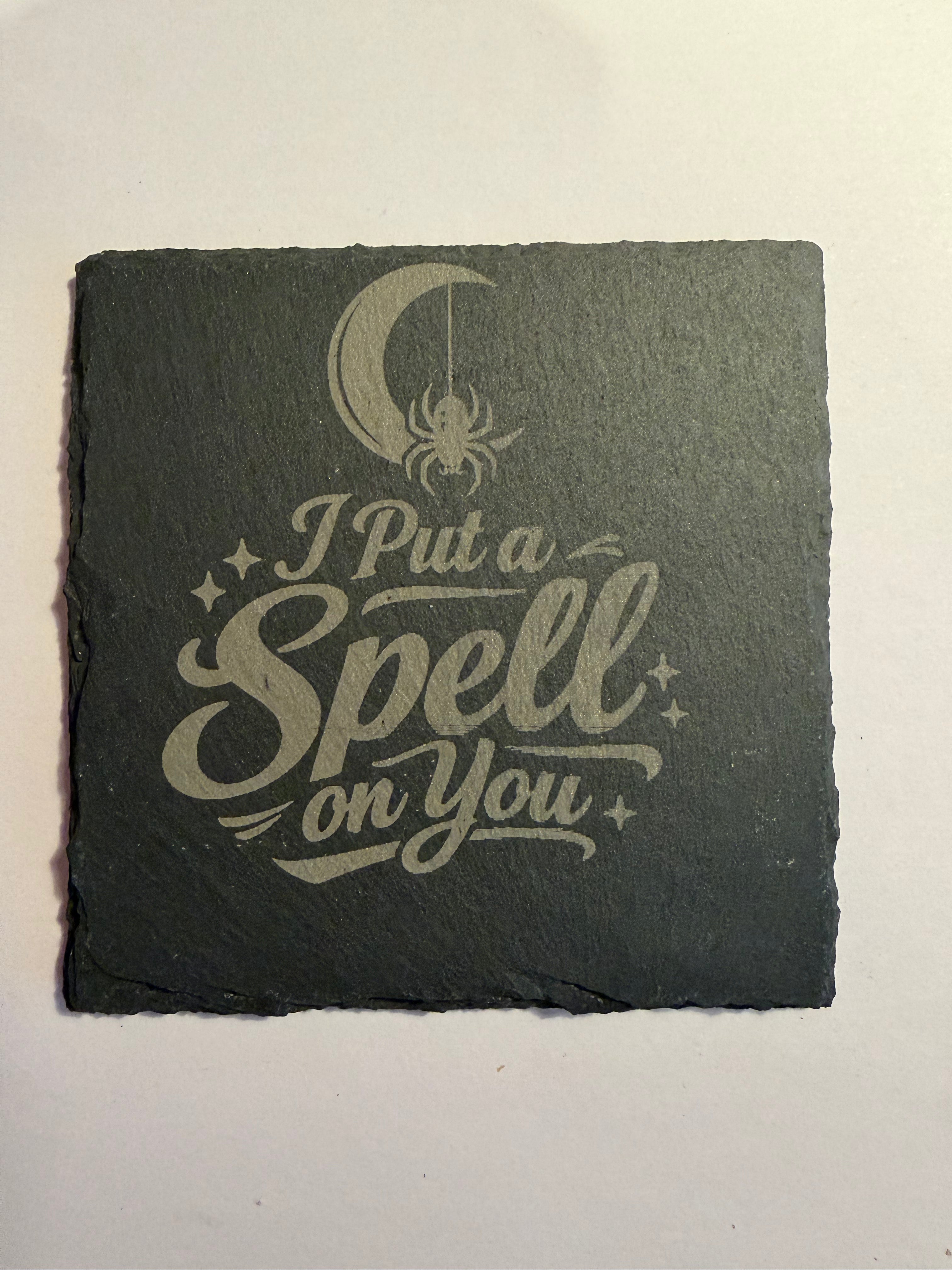 I Put a Spell on You Slate Coaster